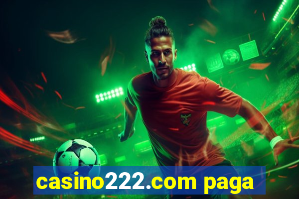 casino222.com paga